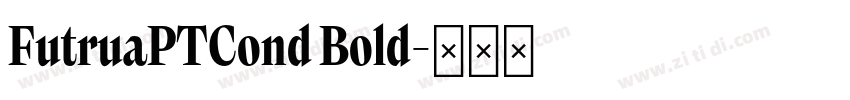 FutruaPTCond Bold字体转换